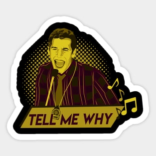 Tell me why... Jake Peralta Sticker